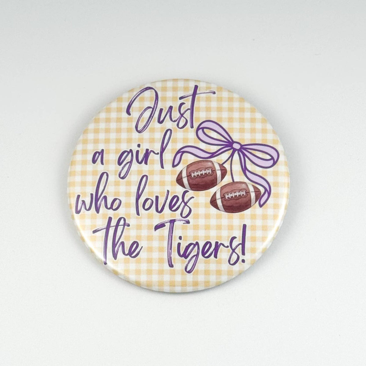 Just a Girl Who Loves the Tigers Game Day Button
